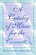 Catalog Of Music For The Cornett.