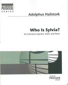 Who Is Sylvia? : For Coloratura Soprano, Violin and Piano.