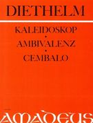 Kaleidoskop Op. 116; Ambivalenz Op. 139 : Für Cembalo.