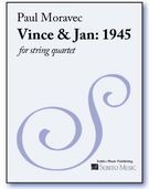 Vince & Jan - 1945 : For String Quartet.
