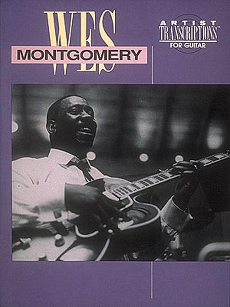 Wes Montgomery : Transcriptions For Guitar.