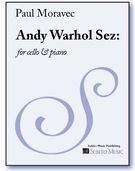 Andy Warhol Sez : For Cello & Piano.