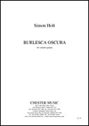 Burlesca Oscura : For Clarinet Quintet (1985).