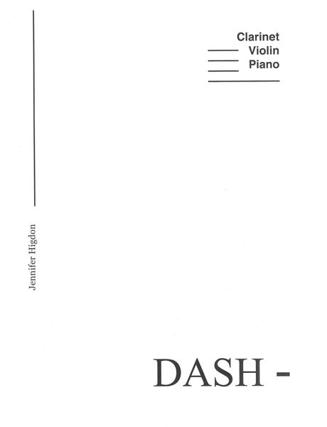 Dash - : For Clarinet, Violin and Piano (2001).
