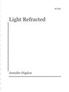 Light Refracted : For Clarinet, Violin, Viola, Cello and Piano.