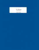 To Home : For Soprano and Piano.