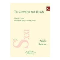 Tre Movimenti Alla Rossini : For Clarinet and Piano.