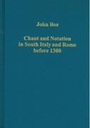 Chant and Notation In South Italy and Rome Before 1300.