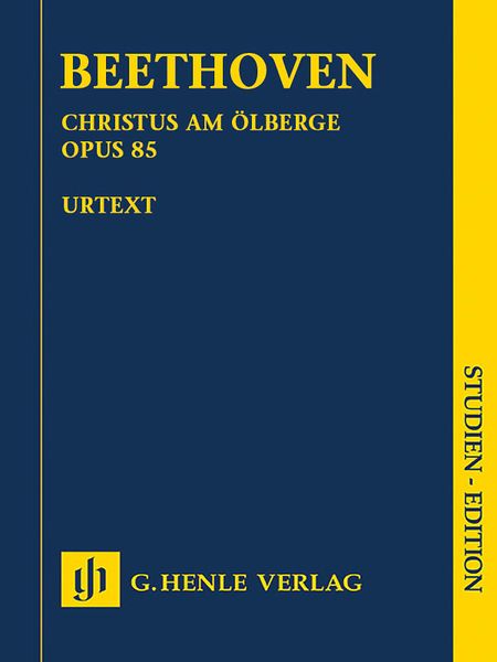 Christus Am Ölberge, Op. 85 : Oratorium / edited by Anja Mühlenweg.