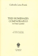 Tres Homenajes - Compadrazgo : For Piano Quintet (2007).