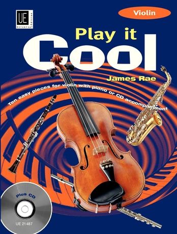 Play It Cool : Ten Easy Pieces For Violin With Piano Or CD Accompaniment.