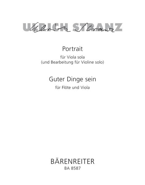 Portrait : Für Viola Sola (Und Bearbeitung Für Violine Solo) - Guter Dinge Sein : Für Flöte & Viola.