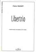 Libertrio : Pour Violon, Violoncelle Et Piano.