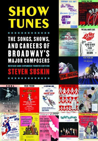 Show Tunes : The Songs, Shows and Careers Of Broadway's Major Composers - 4th Edition.