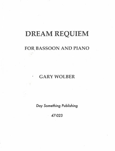 Dream Requiem : For Bassoon and Piano (2006).