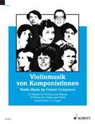 Female Composers : 13 Pieces For Violin and Piano / edited by Barbara Heller and Eva Rieger.