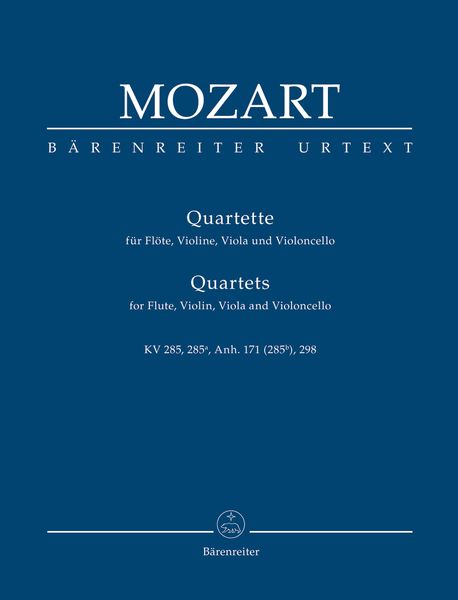 Quartets For Flute, Violin, Viola and Cello : K. 285, 285a, Anh.171(285b), 298.