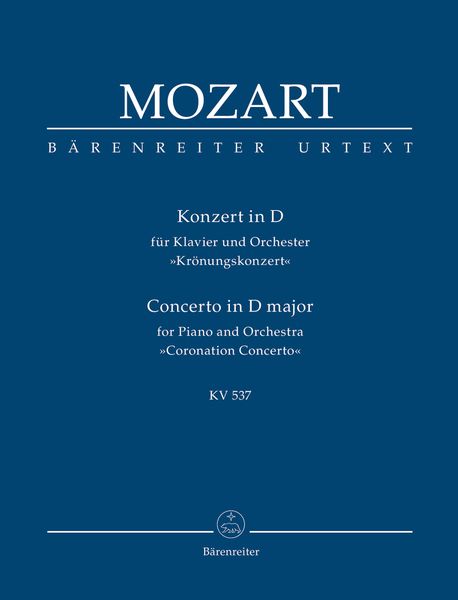 Concerto In D Major, Coronation Concerto, K. 537 : For Piano and Orchestra.