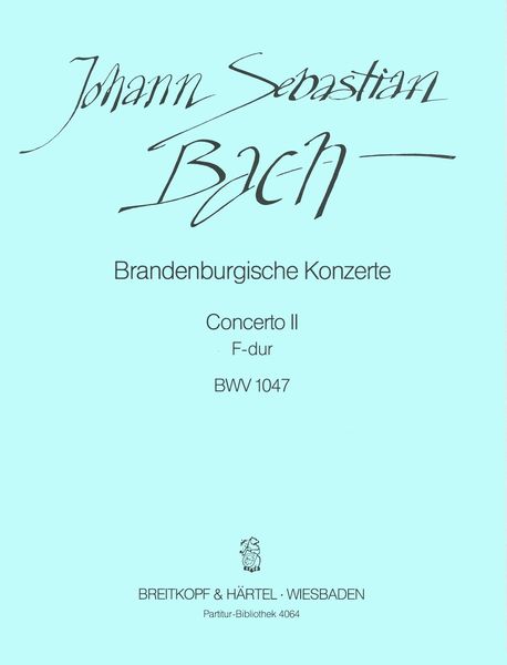 Brandenburgisches Konzert Nr. 2 F-Dur BWV 1047.
