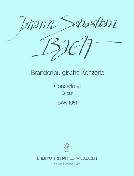 Brandenburgisches Konzert Nr. 6 B-Dur BWV 1051.