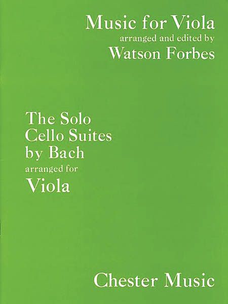Six Suites For Solo Cello : transcribed For Viola.