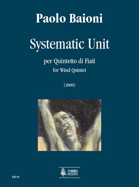 Systematic Unit : For Wind Quintet (2009).