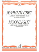 Moonlight : Album Of Popular Pieces For Flute and Piano.