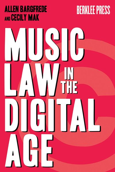 Music Law In The Digital Age.