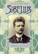 Sibelius : A Composer's Life and The Awakening Of Finland.