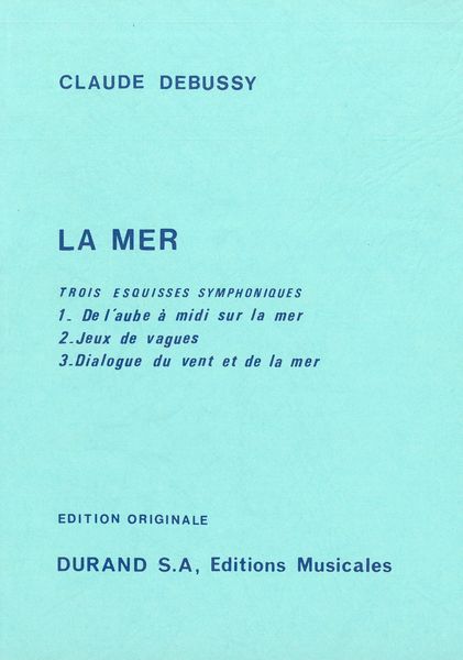 Mer : Trois Esquisses Symphoniques.