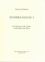 Invisible Mosaic I : For Clarinet In B Flat, Violin, Violoncello and Piano (1986).