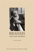 Brahms and His World : Revised Edition / edited by Walter Frisch and Kevin C. Carnes.