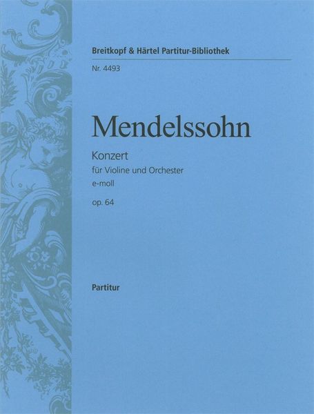Konzert E-Moll Op. 64 : Für Violine und Orchester.