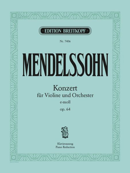 Konzert E-Moll Op. 64 : Ausgabe Für Violine und Klavier.