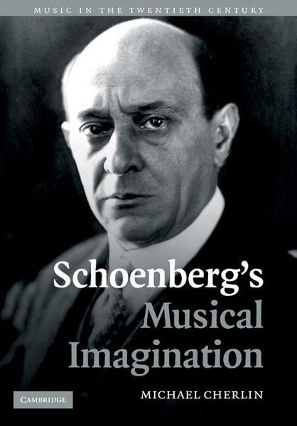 Schoenberg's Musical Imagination.