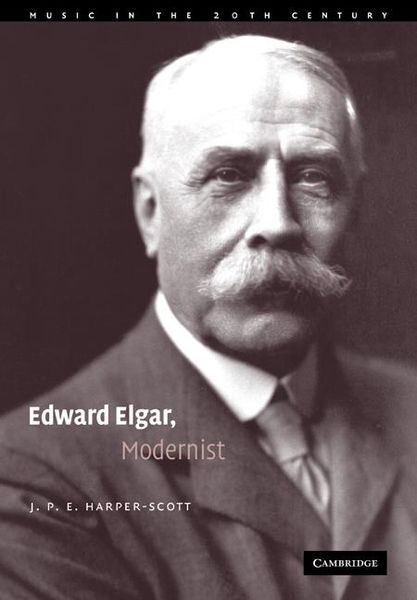 Edward Elgar, Modernist.