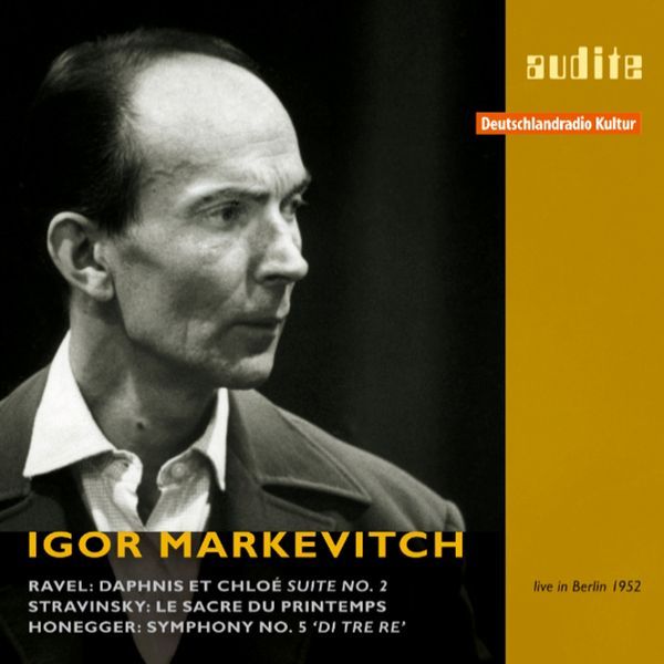 Igor Markevitch Conducts Ravel, Stravinsky and Honegger.