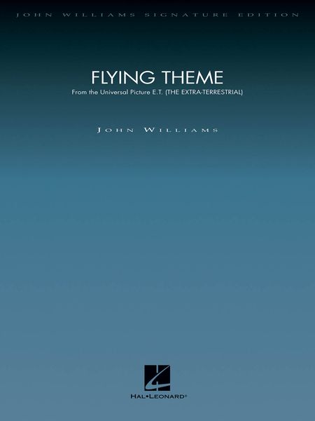 Flying Theme (From E. T. - The Extra-Terrestrial) : For Orchestra.