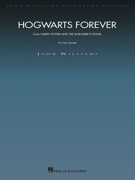 Hogwarts Forever (From Harry Potter and The Sorcerer's Stone) : For Horn Quartet.