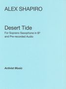 Desert Tide : For Soprano Saxophone and Electronic Soundscape.