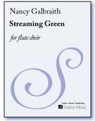 Streaming Green : For Flute Choir.