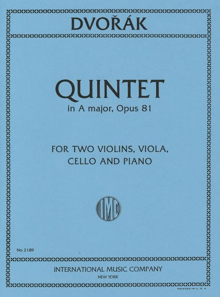 Quintet In A Major, Op. 81 : For Two Violins, Viola, Violoncello and Piano.