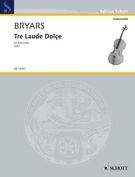 Tre Laude Dolce : For Solo Cello (2007).