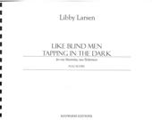 Like Blind Men Tapping In The Dark : For One Marimba, Two Performers (2010) [Download].
