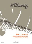Mallorca : Pour Flute Et Guitare / transcribed by Georges Lambert and Yvon Rivoal.