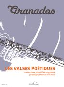Les Valses Poetiques : Pour Flute Et Guitare / transcribed by Georges Lambert and Yvon Rivoal.