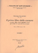 Primo Libro Delle Canzoni : A Una, Due, Tre E Quattro Voci, Per Sonare Con Ogni Sorte Di Stromenti.