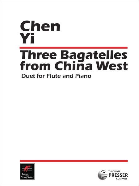 Three Bagatelles From China West : Duet For Flute and Piano.