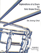 Explorations Of A Drum : For Solo Snare Drum (2009).