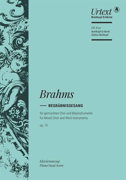 Begräbnisgesang, Op. 13 : Für Gemischten Chor Und Blasinstrumente / Piano Score by Walter Börner.